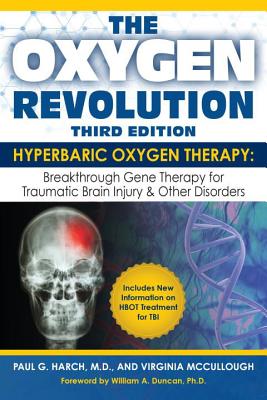 Oxygen Revolution, Third Edition: Hyperbaric Oxygen Therapy (Hbot): The Definitive Treatment of Traumatic Brain Injury (Tbi) & Other Disorders
