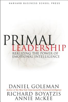 Image for Primal Leadership : Realizing the Power of Emotional Intelligence