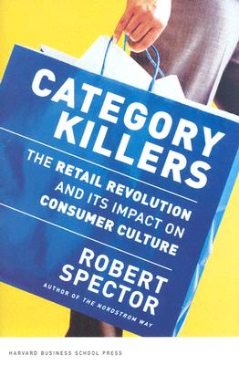 Category Killers: The Retail Revolution and Its Impact on Consumer Culture