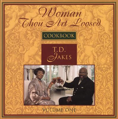 Image for Woman Thou Art Loosed Cookbook (Volume One) Woman Thou Art Loosed Cookbook (Volume One)