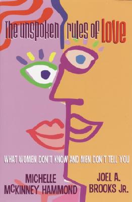 The Unspoken Rules of Love: What Women Don't Know and Men Don't Tell You (Busara Books)