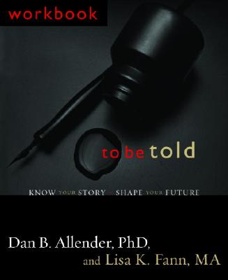 Workbook To Be Told: God Invites You to Coauthor Your Future