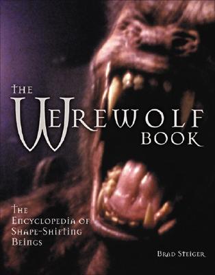Image for The Werewolf Book: The Encyclopedia of Shape-Shifting Beings The Werewolf Book: The Encyclopedia of Shape-Shifting Beings