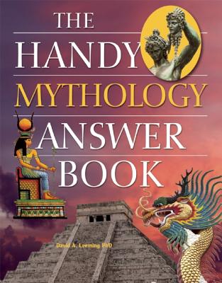 Handy Mythology Answer Book, The