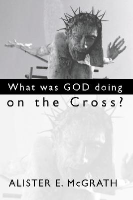 What Was God Doing on the Cross