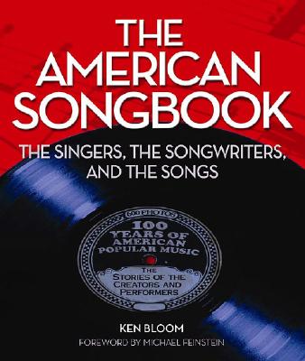 The American Songbook: The Singers, Songwriters & The Songs