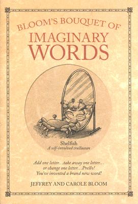 Bloom's Bouquet of Imaginary Words