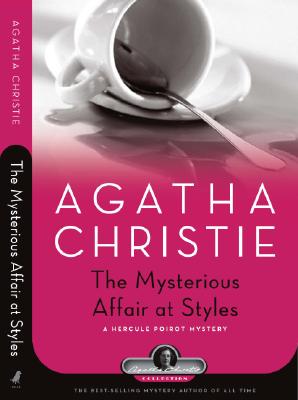 Mysterious Affair at Styles: A Hercule Poirot Mystery (Agatha Christie Collection)
