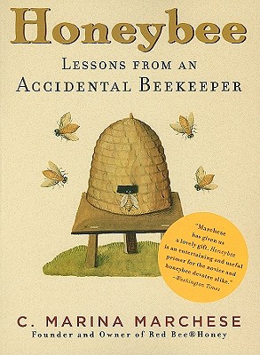 Image for Honeybee: Lessons from an Accidental Beekeeper