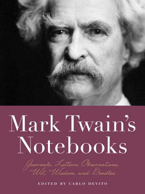 Image for Mark Twain's Notebooks: Journals, Letters, Observations, Wit, Wisdom, and Doodles (Notebook Series)