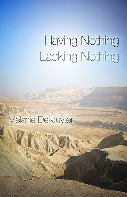 Having Nothing, Lacking Nothing