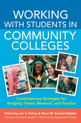 Working With Students in Community Colleges: Contemporary Strategies for Bridging Theory, Research, and Practice (An ACPA Co-Publication)