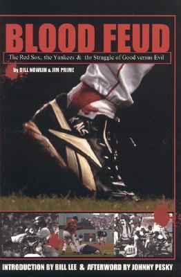 Blood feud : the Red Sox, the Yankees, and the struggle of good versus evil