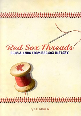 Red Sox Threads Odds & Ends from Red Sox History