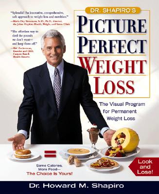Dr. Shapiro's Picture Perfect Weight Loss: The Visual Program for Permanent Weight Loss