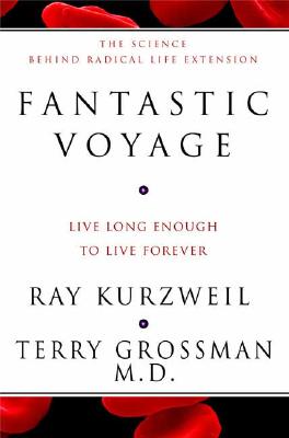 Fantastic Voyage: Live Long Enough to Live Forever