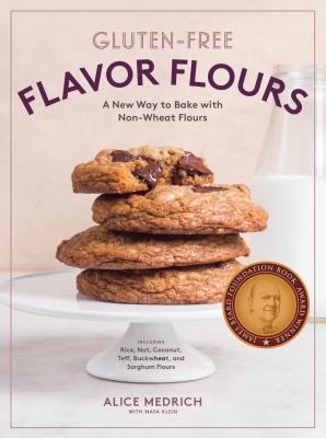 Image for Gluten-Free Flavor Flours: A New Way to Bake with Non-Wheat Flours, Including Rice, Nut, Coconut, Teff, Buckwheat, and Sorghum Flours