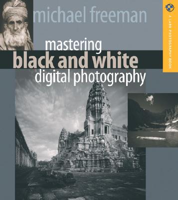 Image for Mastering Black and White Digital Photography (A Lark Photography Book)