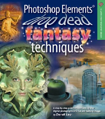 Photoshop Elements Drop Dead Fantasy Effects
