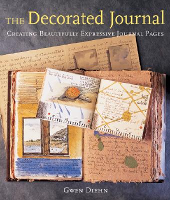 Image for The Decorated Journal: Creating Beautifully Expressive Journal Pages