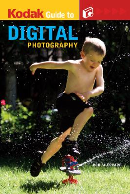 KODAK Guide to Digital Photography