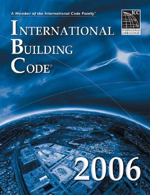 2006 International Building Code - Softcover Version: Softcover Version (International Building Code)