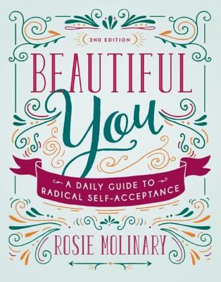 Image for Beautiful You: A Daily Guide to Radical Self-Acceptance Beautiful You: A Daily Guide to Radical Self-Acceptance