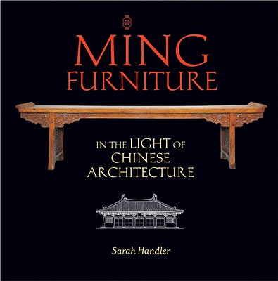 Ming Furniture in the Light of Chinese Architecture