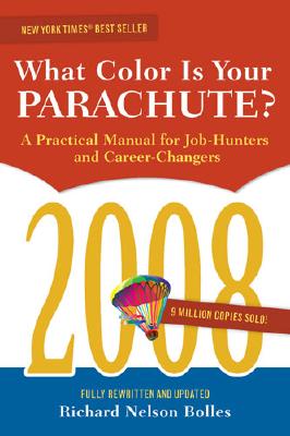 What Color Is Your Parachute 2008: A Practical Manual for Job-hunters and Career-Changers