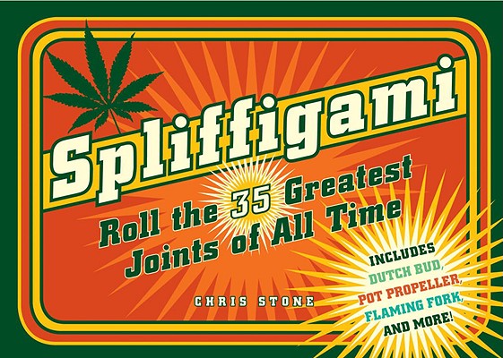 Image for Spliffigami: Roll the 35 Greatest Joints of All Time