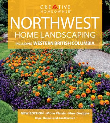 Northwest Home Landscaping: Including Western British Columbia