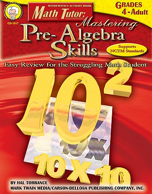 Math Tutor: Mastering Pre-Algebra Skills, Grades 4 - 12 (Tutor Series)