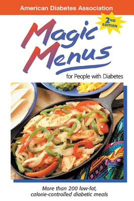 Magic Menus for People with Diabetes American Diabetes Association