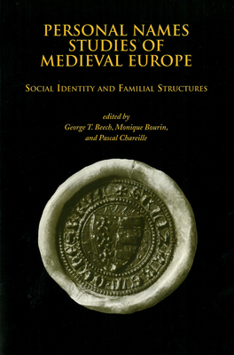 Image for Personal Names Studies of Medieval Europe: Social Identity and Familial Structures