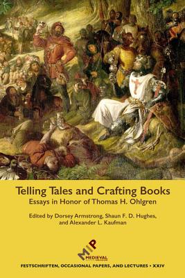 Image for Telling Tales and Crafting Books: Essays in Honor of Thomas H. Ohlgren (Festschriften, Occasional Papers, and Lectures)