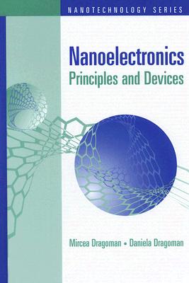 Nanoelectronics: Principles And Devices (Nanotechnology)