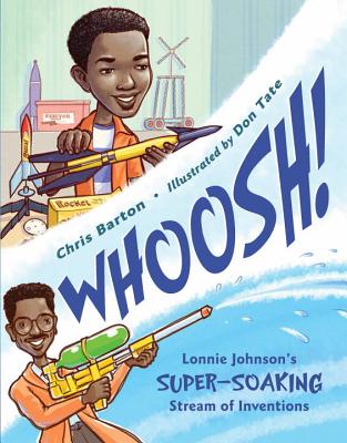 Image for Whoosh!: Lonnie Johnson's Super-Soaking Stream of Inventions Whoosh!: Lonnie Johnson's Super-Soaking Stream of Inventions