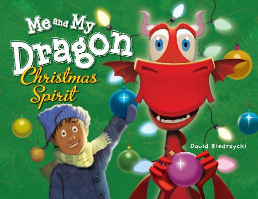 Image for Me and My Dragon: Christmas Spirit Me and My Dragon: Christmas Spirit