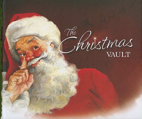 The Christmas Vault [With Sticker(s) and Reproduced Victorian Christmas Cards and Ornaments and Magnet(s)]