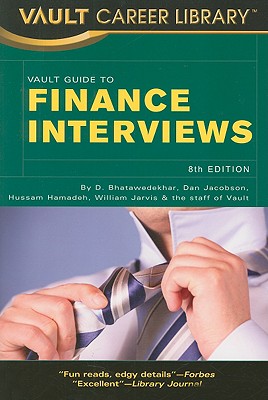 Image for Vault Guide to Finance Interviews (Vault Career Library) Vault Guide to Finance Interviews (Vault Career Library)