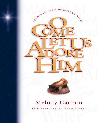 O Come Let Us Adore Him