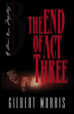 Image for The End of Act Three (Dani Ross Mystery Series #3) The End of Act Three (Dani Ross Mystery Series #3)