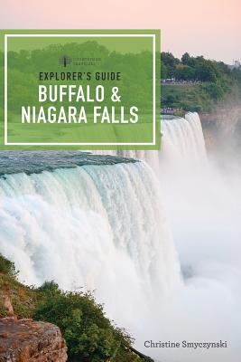 Image for Explorer's Guide Buffalo & Niagara Falls (Explorer's Complete) Explorer's Guide Buffalo & Niagara Falls (Explorer's Complete)