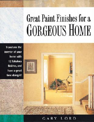 Great Paint Finishes for a Gorgeous Home