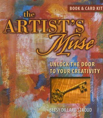 The Artist's Muse: Unlock the Door to Your Creativity