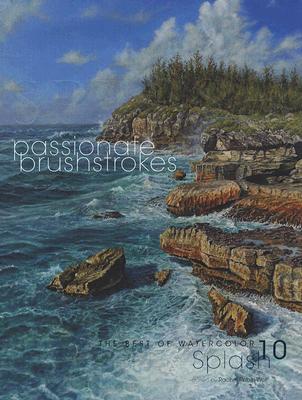 Passionate Brushstrokes: The Best of Watercolor (Splash)
