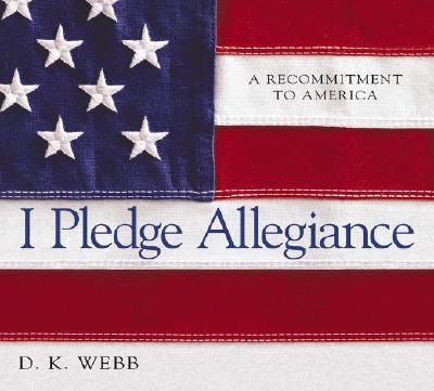 Image for I Pledge Allegiance: A Recommitment to America