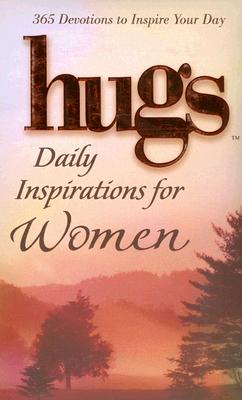 Hugs Daily Inspirations for Women: 365 Devotions to Inspire Your Day (Hugs)