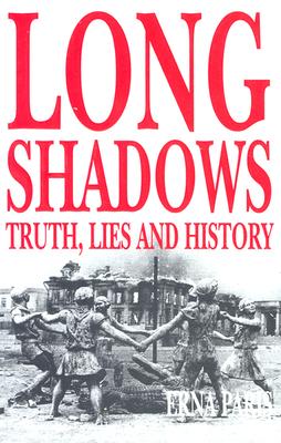 Image for Long Shadows: Truth, Lies and History Long Shadows: Truth, Lies and History