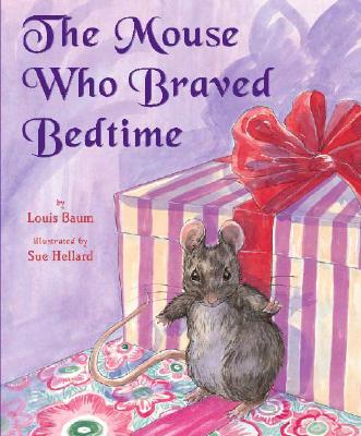 Image for The Mouse Who Braved Bedtime The Mouse Who Braved Bedtime